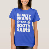 Schoonheid, Hersenen, Booty Gains - Women's Novelt T-shirt (Voorkant)