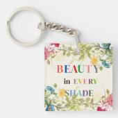 Schoonheid in elke schaduw Sleutelhanger (voorkant)