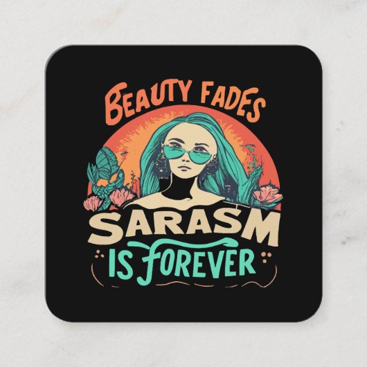 SCHOONHEID VERVAAGT SARCASME IS VOOR ALTIJD VIERKANTE VISITEKAARTJE (Voorkant)