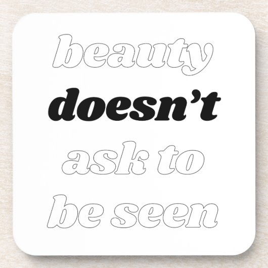 Schoonheid vraagt geen hard plastic Onderzetter (Voorkant)