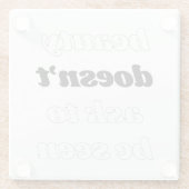 Schoonheid vraagt geen Onderzetter van glas (Achterkant)