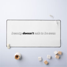 Schoonheid vraagt niet om een bureaumat