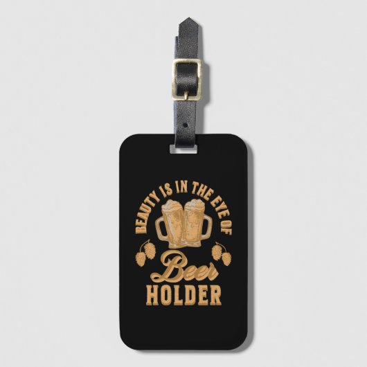 Schoonheid Zit In Het Oog van Bierhouder Bagagelabel (Voorkant (verticaal))