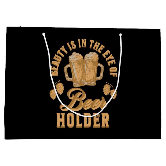 Schoonheid Zit In Het Oog van Bierhouder Groot Cadeauzakje (Achterkant)