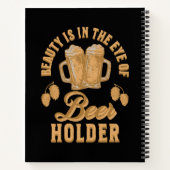 Schoonheid zit in het oog van de bierhouder notitieboek (Achterkant)
