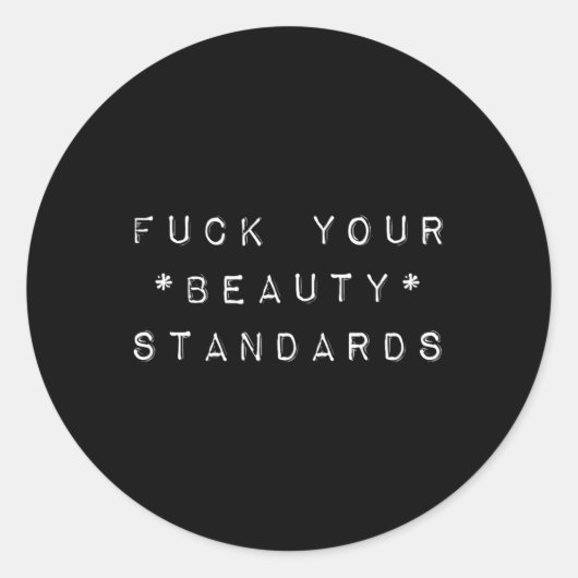 Schoonheidsnormen - Feminisme Verklaring Ronde Sticker (Voorkant)