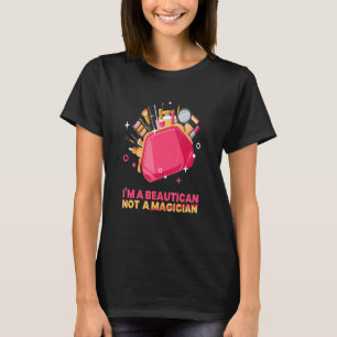 schoonheidsspecialist I M A Beautican Cosmetics ma T-shirt