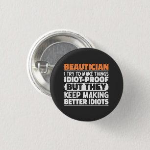 Schoonheidsspecialiste Ik probeer dingen grappig t Ronde Button 3,2 Cm