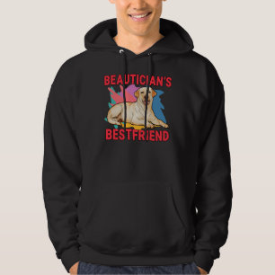 Schoonheidsspecialiste S Bestfriend Labrador Retri Hoodie