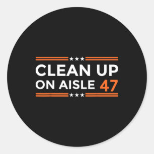 Schoonmaak op gangpad 47 Impeach 47 Anti Trump Pol Ronde Sticker