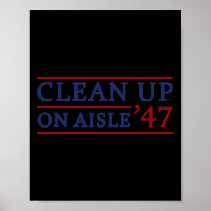 Schoonmaken op gangpad 47 Impeach 47 Anti Trump 86 Poster
