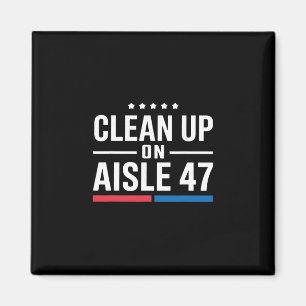 Schoonmaken op gangpad 47 Impeach 47 Anti Trump Pr Magneet