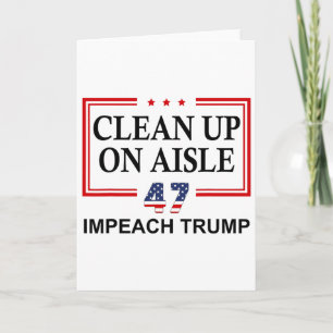Schoonmaken op gangpad 47 Impeach Trump 86 47 Anti Kaart