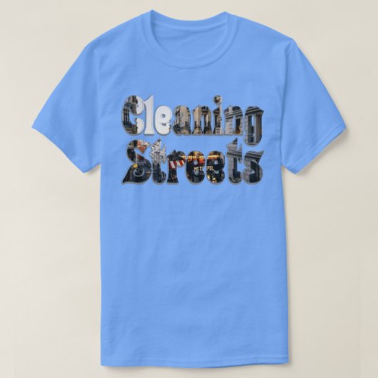 Schoonmaken van straten t-shirt (Design voorkant)