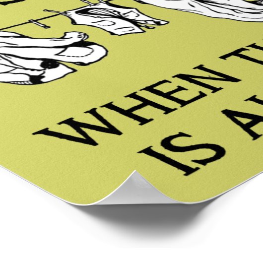 Schoonmaken van wasdaghuis Funny Poster Sign (Hoek)