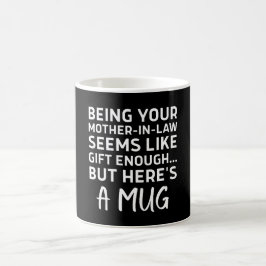 Schoonmoeder Zijn Lijkt een Voldoende Cadeau Koffiemok