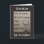 "SCHOONZUS" JE VERDIENT DE BESTE VERJAARDAG KAART<br><div class="desc">DEZE "WINE HUMOR SISTER-IN-LAW" VERJAARDAG KAART IS GRAPPIG EN SHOWS HAAR HOEVEEL "JE" WENST VOOR HAAR OM TE "GENIETEN" VAN HAAR SPECIALE DAG ZEKER!!!</div>