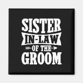 Schoonzus Van De Bruidegom - Schattige schoonzus w Magneet (Voorkant)