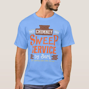 Schoorsteenveger Dienst door Bert Sinds 1964 Chim T-shirt