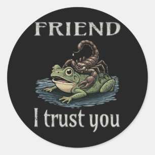 Schorpioen en Kikker - Vriend, Ik Vertrouw Je Ronde Sticker