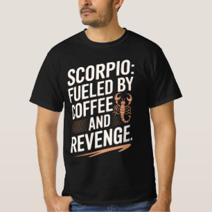 Schorpioen: gevoed door koffie en wraak grappig ci t-shirt