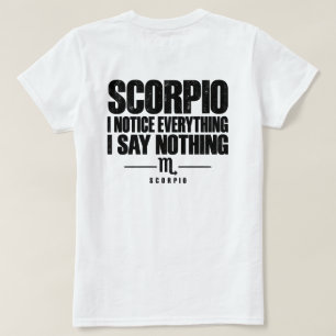 Schorpioen Ik merk alles Ik zeg niets T-shirt