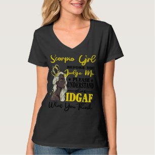 Schorpioen meisje voor je me oordeelt, begrijp het t-shirt