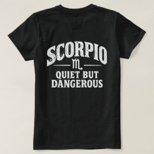Schorpioen Stilletjes Maar Gevaarlijk T-shirt
