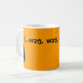 Schots/estie (...wag, wag, wag...) Mok (Voorkant links)