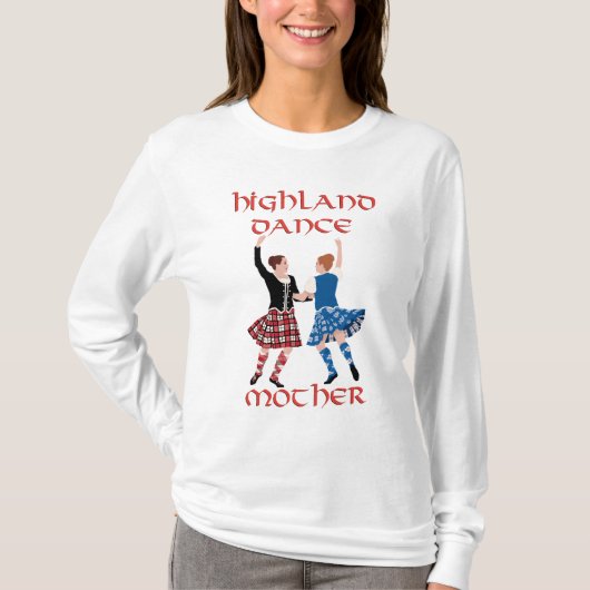 Schotse Highland-dansmoeder T-shirt (Voorkant)