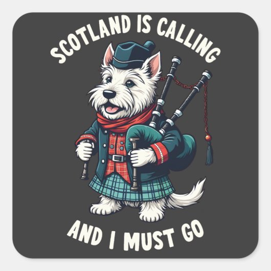 Schotse Terrier Hond Schotland Roept & Ik Moet Vierkante Sticker (Voorkant)