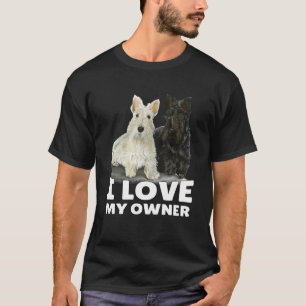 Schotse Terrier-hondeneigenaar Ik hou van mijn eig T-shirt