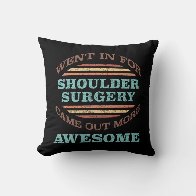 Schouderchirurgie Herstel Humor Kussen (Voorkant)