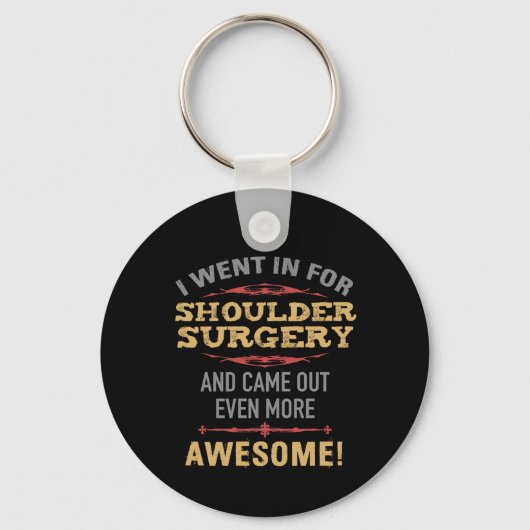 Schouderchirurgie Herstel Humor Sleutelhanger (Voorkant)