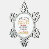 Schouderchirurgie Herstel Humor Tin Sneeuwvlok Ornament (Rechts)