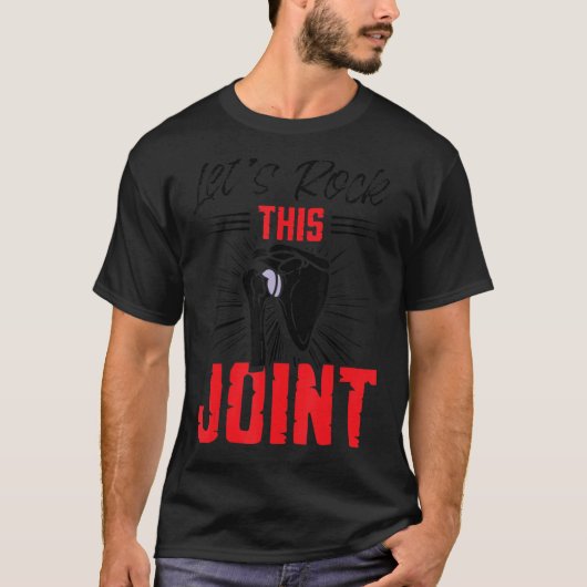 Schouderoperatie Funny Quote Replacement T-shirt (Voorkant)