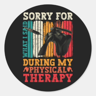 Schouderoperatie Sorry wat ik zei tijdens fysieke Ronde Sticker