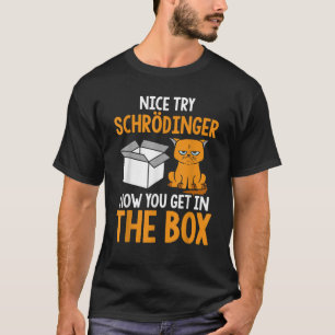Schr dingers Kat Kwantumfysica Wetenschap Grappig T-shirt
