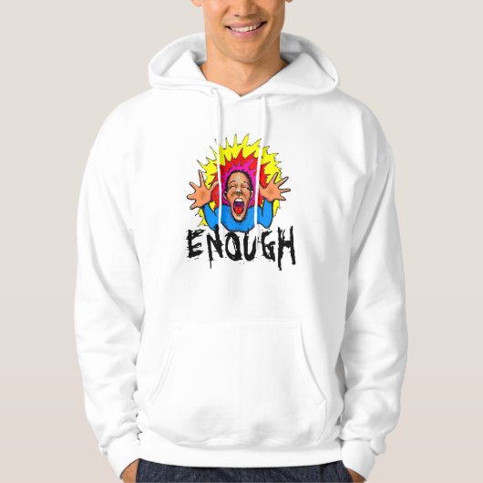 schreeuw, ENOUGH Hoodie (Voorkant)