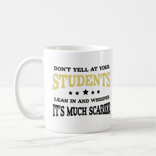 Schreeuw niet tegen je studenten, coole sarcastisc koffiemok
