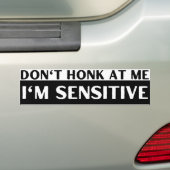 Schreeuw niet tegen me, ik ben gevoelig en grappig bumpersticker (Op auto)