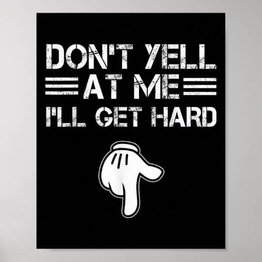 Schreeuw Niet Tegen Me Ik Word Hard Grappig Blunde Poster (Voorkant)