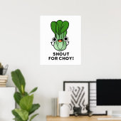 Schreeuw om Choy Grappige Groente Bok Choy Puns Poster (Thuiskantoor)