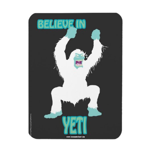 SCHREEUWSOEP! Geloof in Yeti Magnet Magneet (Verticaal)