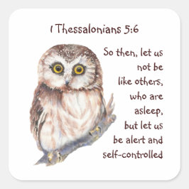 Schrift 1 Thessalonicenzen 5:6 Schattigee Uil Vierkante Sticker