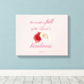 Schrift, Psalm 33, Liefdadigheid Witte en Rode Roo Canvas Afdruk (Insitu (Houten vloer))