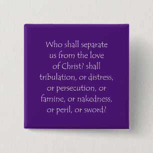 Schrift Romans 8 35 Vierkante Button 5,1 Cm