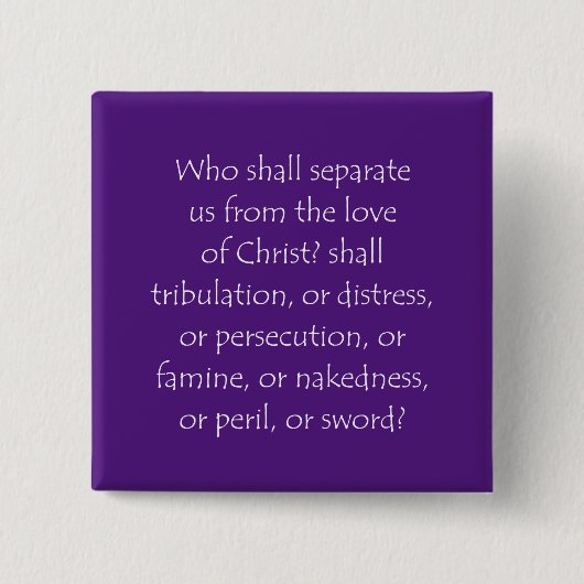 Schrift Romans 8 35 Vierkante Button 5,1 Cm (Voorkant)