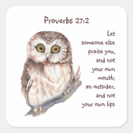 Schrift Spreuken 27:2 Pride nederigheid Wijze Uil Vierkante Sticker