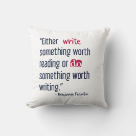 Schrijf iets waardevols lezen - Ben Franklin Kussen